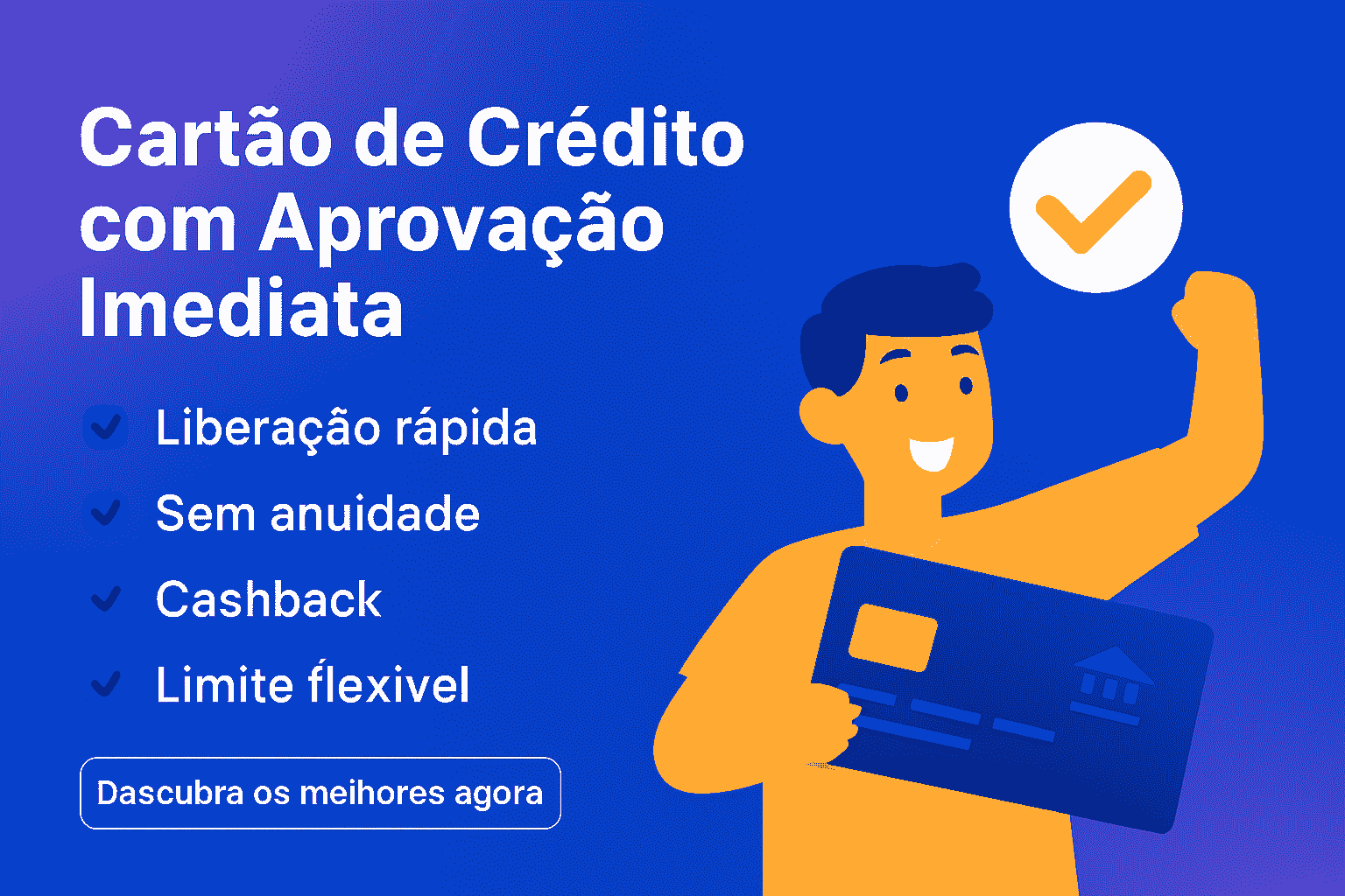 Cartão de Crédito com Aprovação Imediata